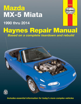 Mazda MX-5 Miata: 1990 to 2014 by Haynes Publishing 9781620921821