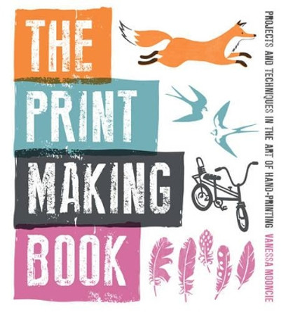 Print Making Book by Vanessa Mooncie 9781861089212