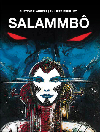 Salammbo by Philippe Druillet 9781785866647