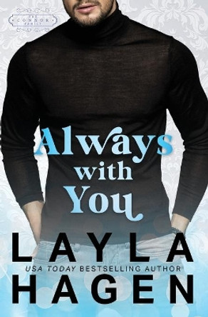 Always With You by Layla Hagen 9781686468766