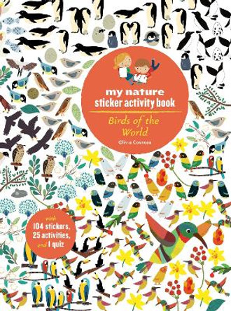 Birds of the World: My Nature Sticker Activity Book by Olivia Cosneau 9781616895662