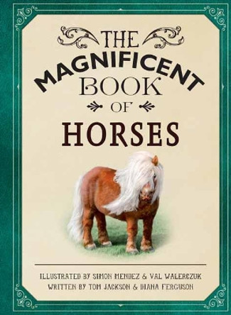The Magnificent Book of Horses by Weldon Owen 9781681887692