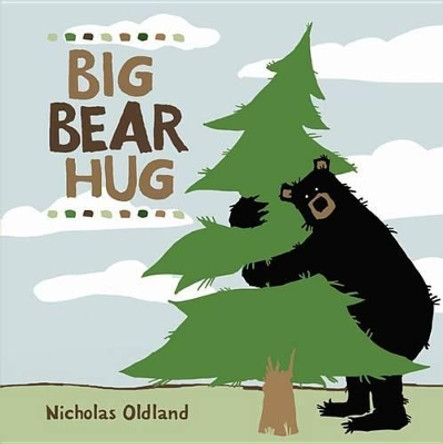 Big Bear Hug by Nicholas Oldland 9781771381512