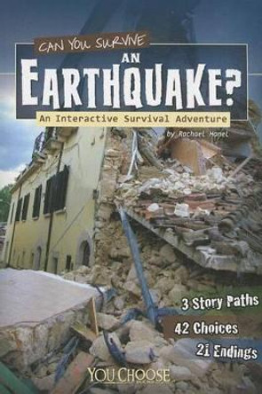 Can You Survive an Earthquake?: an Interactive Survival Adventure (You Choose: Survival) by Rachael Hanel 9781620657096