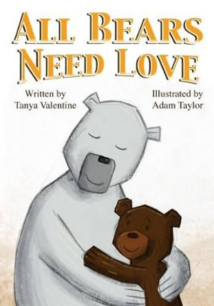 All Bears Need Love by Adam Taylor 9781480184817