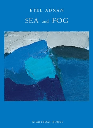 Sea and Fog by Etel Adnan 9780984459872