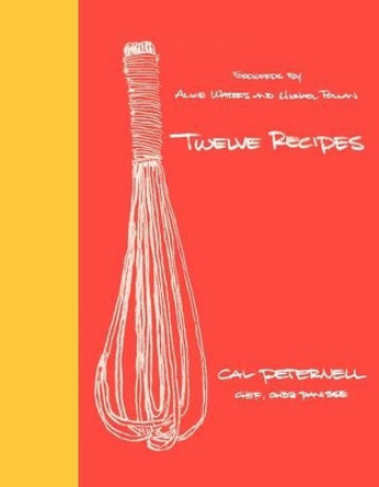 Twelve Recipes by Cal Peternell 9780062270306