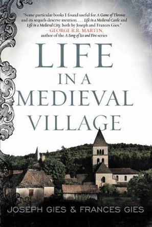 Life in a Medieval Village by Frances Gies 9780062415660