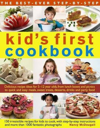 Best Ever Step-by-step Kid's First Cookbook by Nancy McDougall 9780857231970