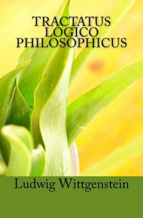 Tractatus Logico Philosophicus: Logical-Philosophical Treatise by Bertrand Russell 9781456529895