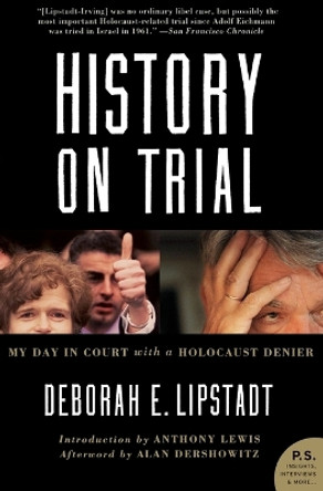 History on Trial: My Day in Court with a Holocaust Denier by Deborah E. Lipstadt 9780060593773