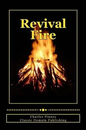 Revival Fire by Classic Domain Publishing 9781500454777