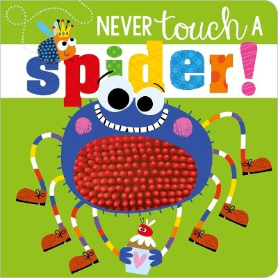 Never Touch A Spider! by Rosie Greening 9781788432795