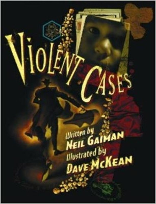 Violent Cases by Neil Gaiman 9781783293605