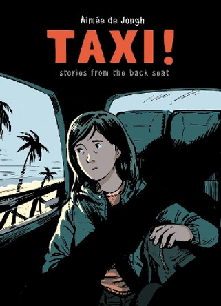 Taxi: Stories from the Back Seat by Aimee de Jongh 9781772620399