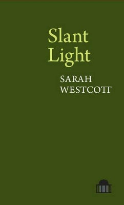 Slant Light Sarah Westcott 9781781382929