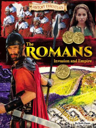 The Romans: Invasion and Empire by Ruth Owen 9781788560375