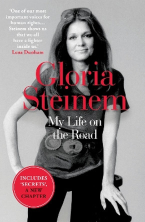 My Life on the Road by Gloria Steinem 9781780749204