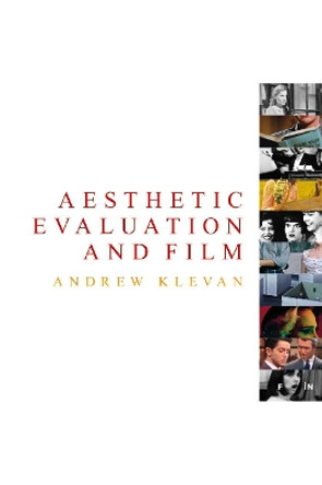 Aesthetic Evaluation and Film by Andrew Klevan 9781784991258