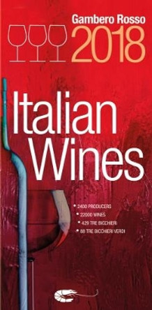 Italian Wines: 2018 by Gambero Rosso 9781890142193