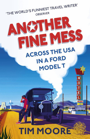 Another Fine Mess by Tim Moore 9781787290297