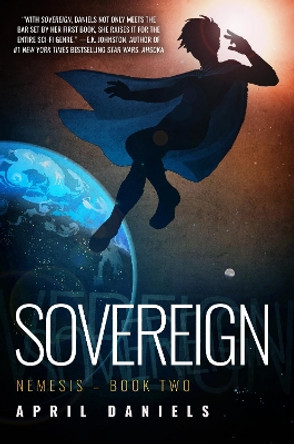 Sovereign: Nemesis - Book Two by April Daniels 9781682308240
