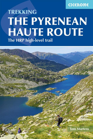 The Pyrenean Haute Route: The HRP high-level trail through the Pyrenees by Tom Martens 9781852849818