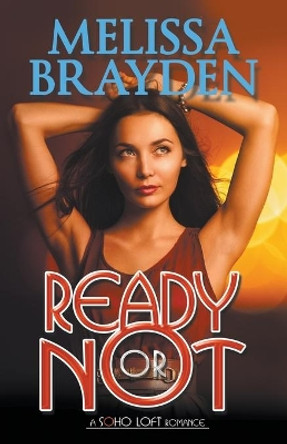 Ready or Not by Melissa Brayden 9781626394438