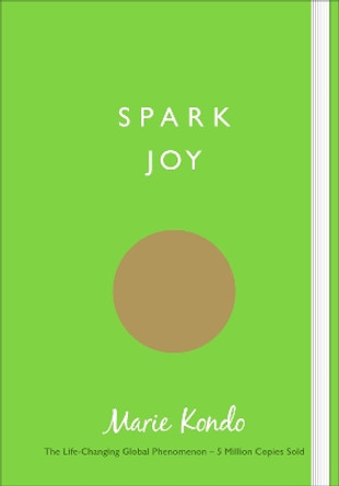 Spark Joy: An Illustrated Guide to the Japanese Art of Tidying by Marie Kondo 9781785041020
