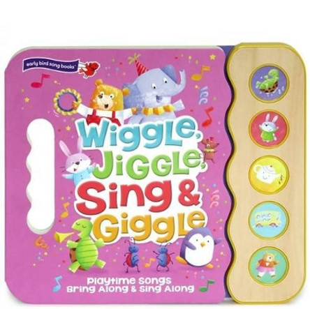 Wiggle Jiggle Sing and Giggle by Scarlett Wing 9781680521214