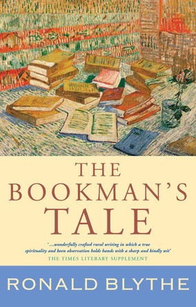 The Bookman's Tale by Ronald Blythe 9781853119804