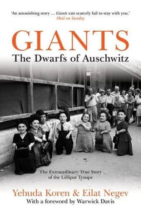 Giants: The Dwarfs of Auschwitz by Yehuda Koren 9781849546539