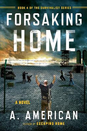 Forsaking Home by A. American 9780142181300