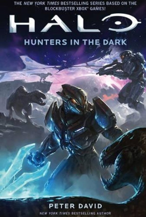 Halo: Hunters in the Dark by Peter David 9781785650192