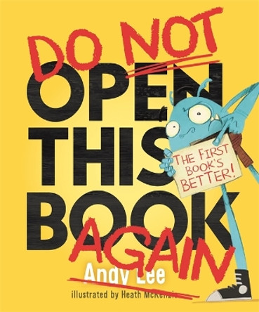 Do Not Open This Book Again by Andy Lee 9781787414709