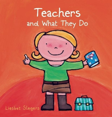 Teachers and What They Do by Liesbet Slegers 9781605371801