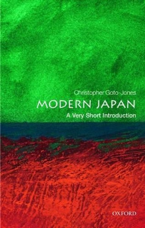 Modern Japan: A Very Short Introduction by Christopher Goto-Jones 9780199235698