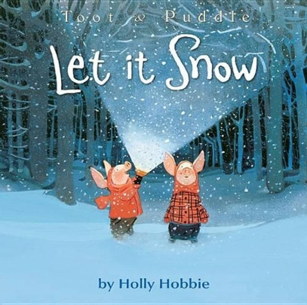 Let It Snow by Holly Hobbie 9780316352246