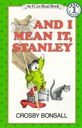 And I Mean it, Stanley by Crosby Newell Bonsall 9780064440462