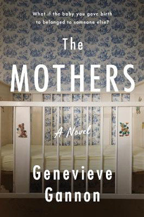 The Mothers by Genevieve Gannon 9780063042063