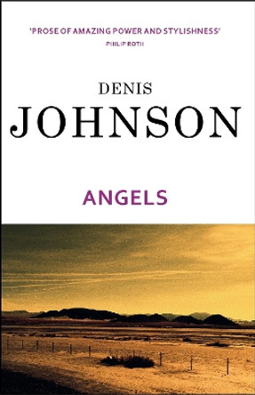 Angels by Denis Johnson 9780099440833