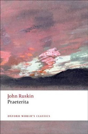 Praeterita by John Ruskin 9780192802415