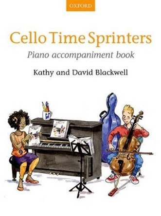 Cello Time Sprinters Piano Accompaniment Book by Kathy Blackwell 9780193404441
