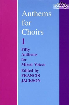 Anthems for Choirs 1 by Francis Jackson 9780193532144