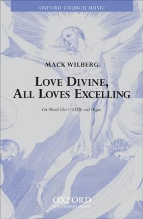 Love divine, all loves excelling by Mack Wilberg 9780193864900