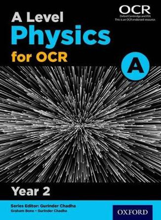 A Level Physics for OCR A: Year 2 by Gurinder Chadha 9780198357667