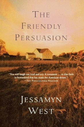 The Friendly Persuasion by Jessamyn West 9780156029094