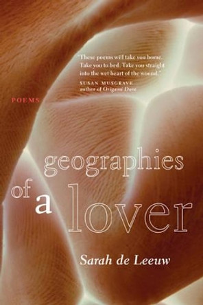 Geographies of a Lover by Sarah de Leeuw 9781897126783