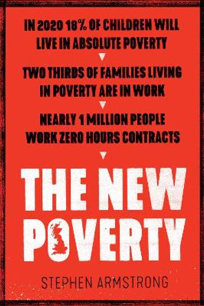 The New Poverty by Stephen Armstrong 9781786634634