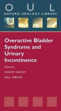 Overactive Bladder Syndrome and Urinary Incontinence by Hashim Hashim 9780199599394